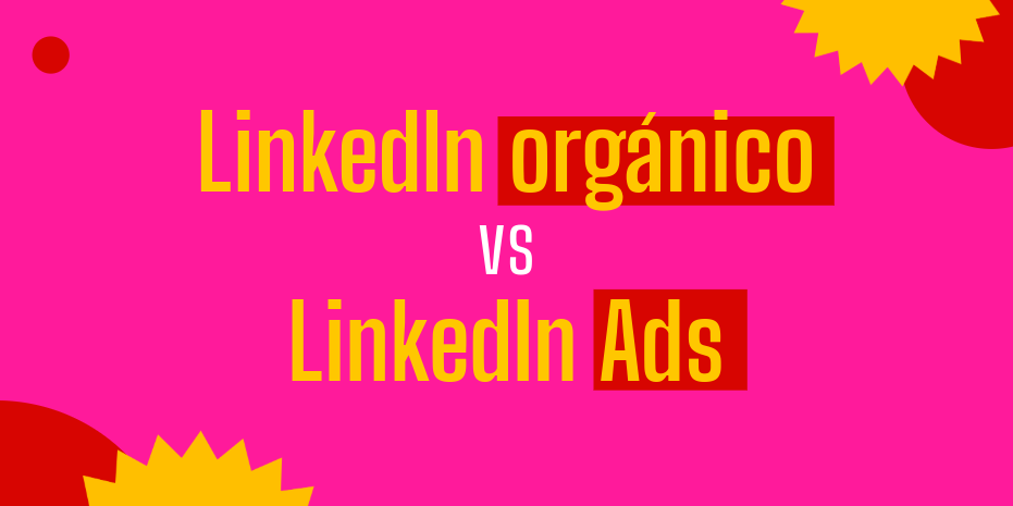 linkedin organico y linkedin ads