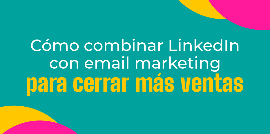 combinar linkedin email marketing