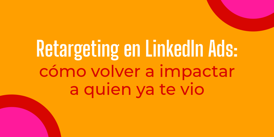 Retargeting en LinkedIn Ads
